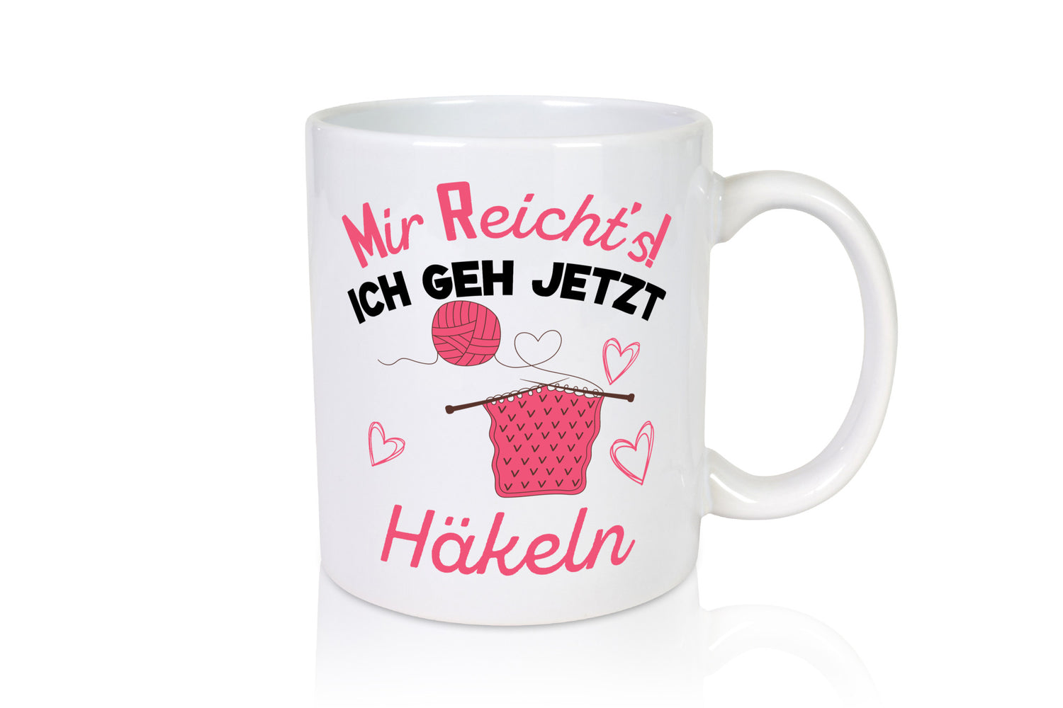 Mir reicht ich geh jetzt Häkeln | Wolle lustig Humor Geschenkidee Geschenk Tasse