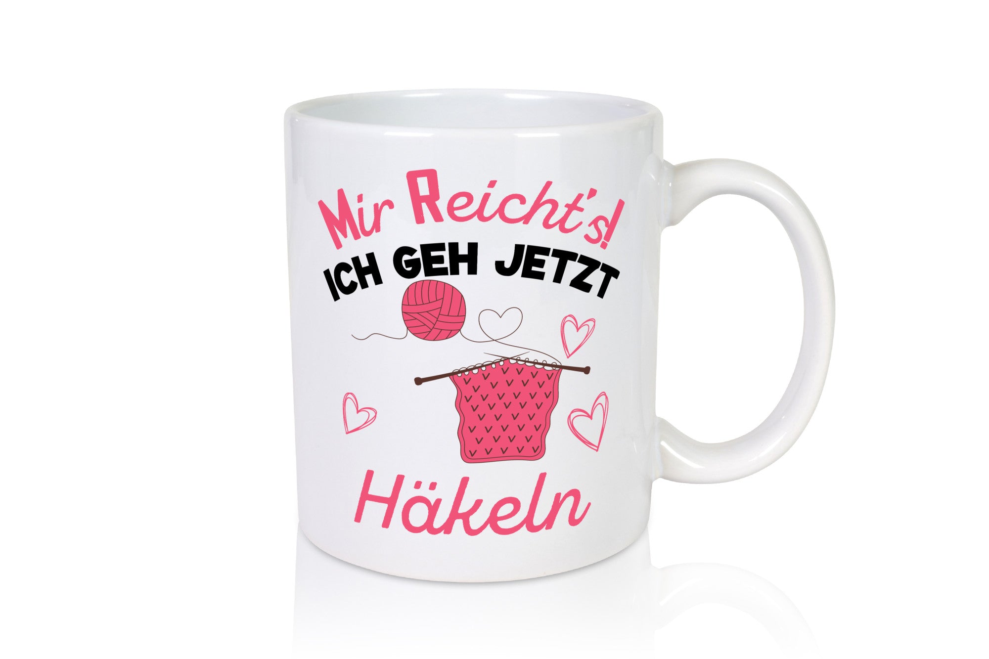 Mir reicht ich geh jetzt Häkeln | Wolle lustig Humor Geschenkidee Geschenk Tasse