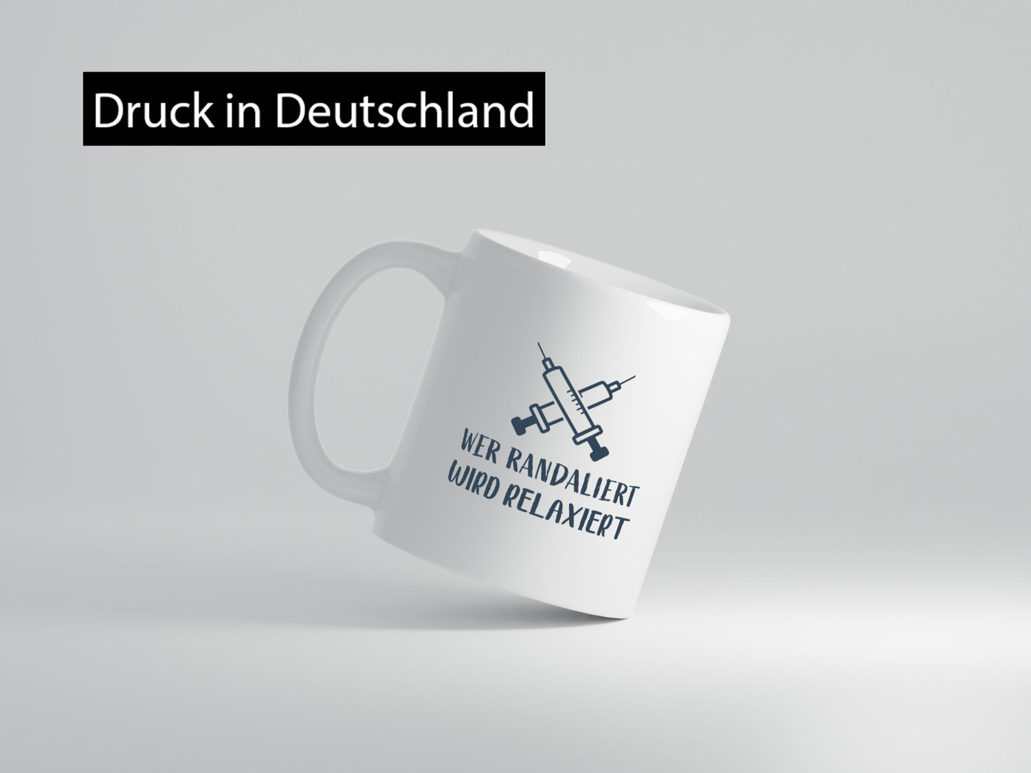 Wer randaliert, wird relaxiert | Spritzen Krankenhaus Geschenkidee Humor Tasse