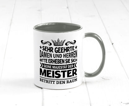 Erheben Sie sich der meister betritt den Raum Geschenkidee Humor Tasse