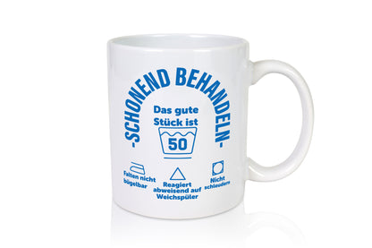Schonend behandeln | 50 Geburtstag Humor Geschenkidee Tasse