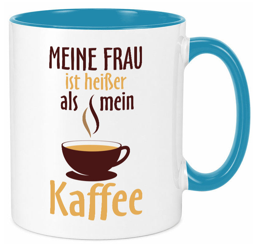 Meine Frau ist heißer als Kaffee | Ehe Partnerschaft Geschenk Humor