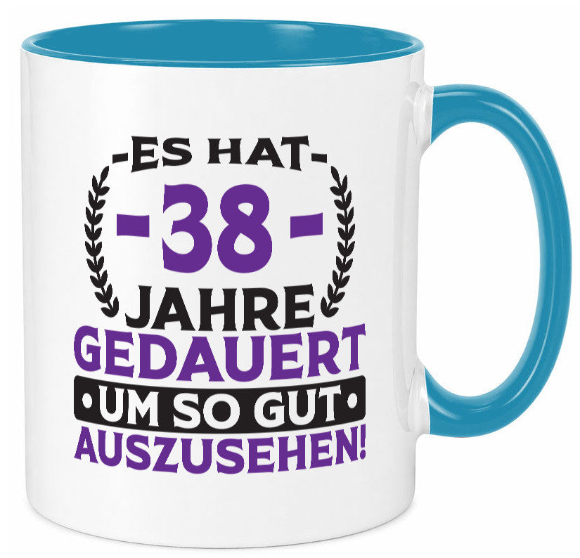 38 Jahre gedauert um so gut auszusehen | 38. Geburtstag Geschenk Geschenkidee
