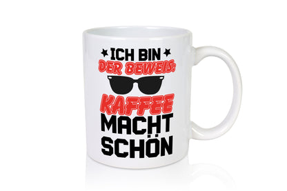 Kaffee macht schön Geschenk Humor Geschenkidee lustiger Spruch Tasse