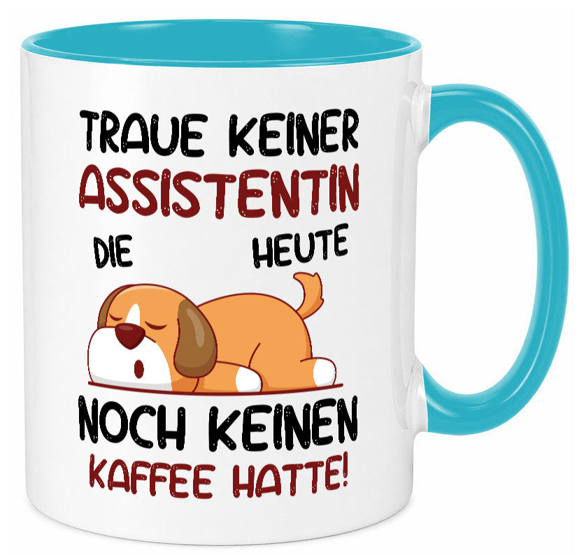 Traue keiner Assistentin | Assistenz Hilfskraft Humor Geschenkidee Tasse