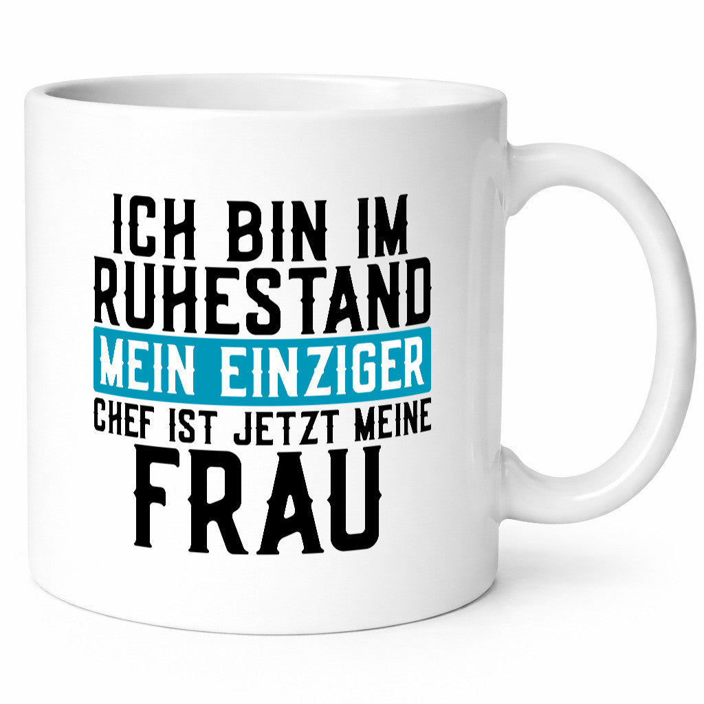 Mein Chef ist meine Frau | Ruhestand Rentner Ehe lustiger Spruch Geschenk