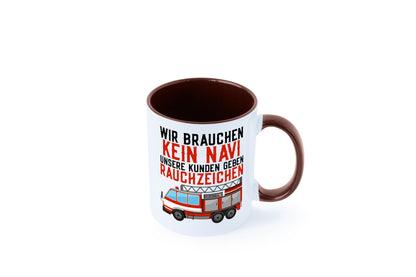 Wir brauchen kein Navi | Feuerwehr Brand Rauchzeichen Geschenkidee Humor Tasse