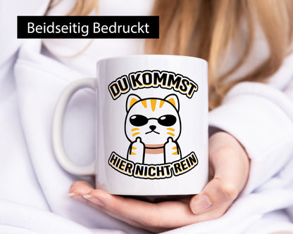 Du kommst hier nicht rein | Böse Katze Humor Tierliebhaber Geschenkidee Tasse