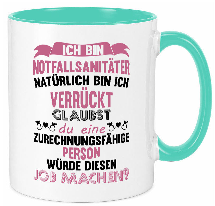 Notfallsanitäter ich bin Verrückt | Sanitäter krankenhaus lustig Humor Tasse