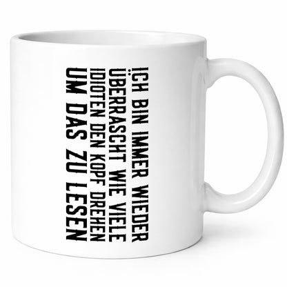 Überrascht wie viele Idioten Kopf drehen | lustiger Spruch Humor Geschenkidee