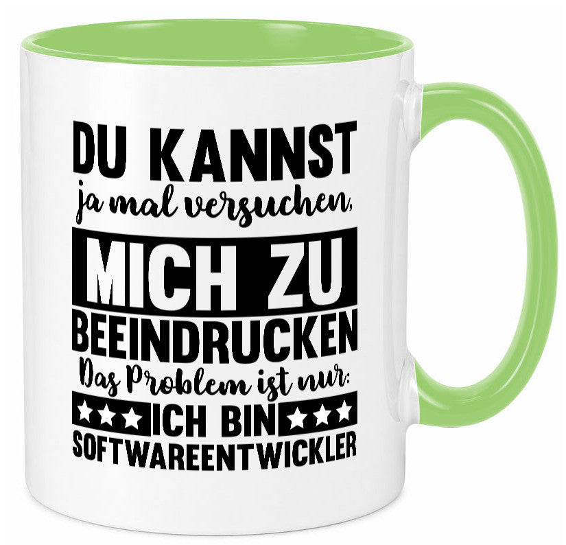 Versuch mich zu beeindrucken, bin Softwareentwickler | IT Humor Geschenkidee Tasse