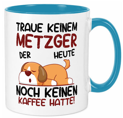 Traue keinem Metzger | Fleischer Metzgerei lustiger Spruch Geschenk Humor