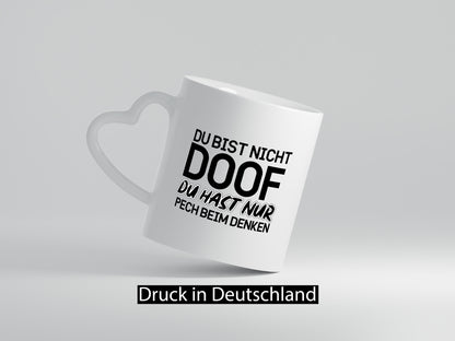 Du bist nicht doof lustiger Spruch Geschenk Humor Geschenkidee Tasse
