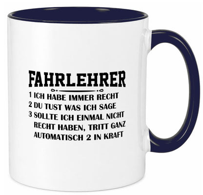 Fahrlehrer haben immer Recht | Regeln Geschenkidee Humor Tasse