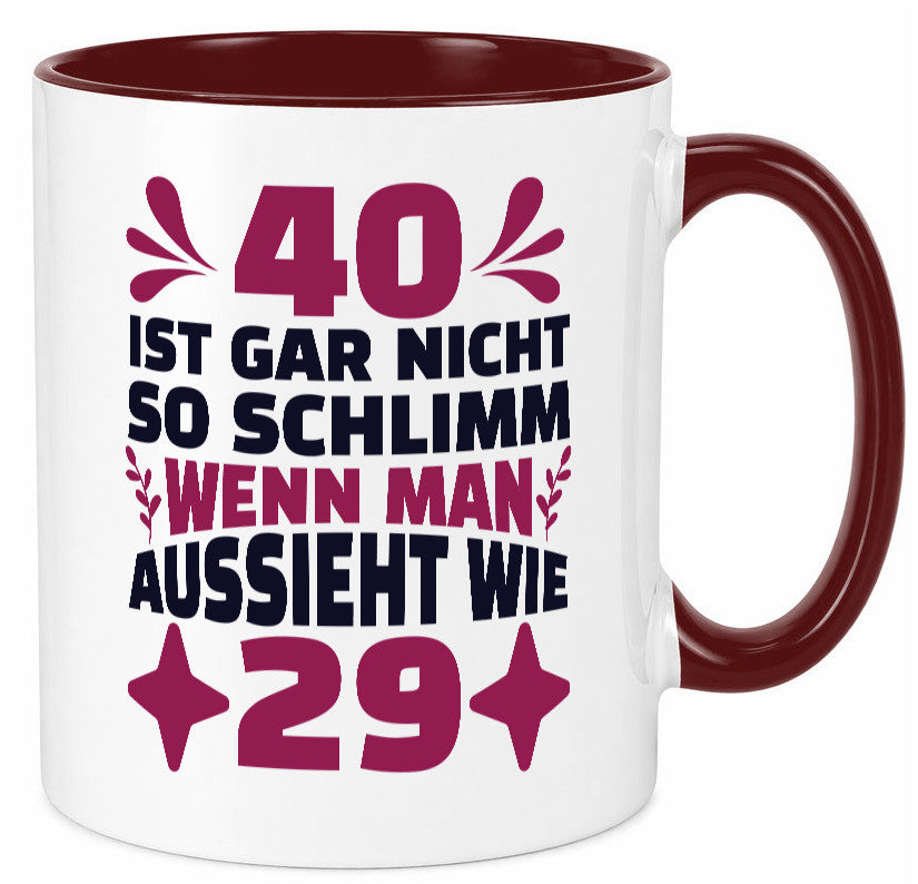 40 ist gar nicht schlimm | 40. Geburtstag Jung aussehen Geschenkidee Humor Tasse