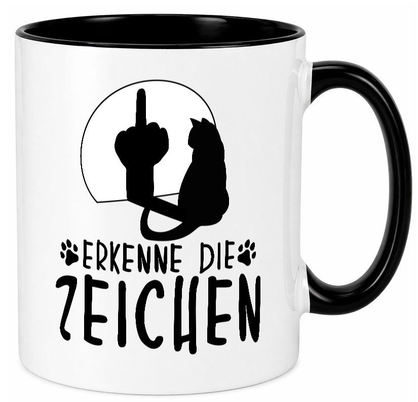 Erkenne die Zeichen | Katze Humor Tierliebhaber Geschenkidee Tasse