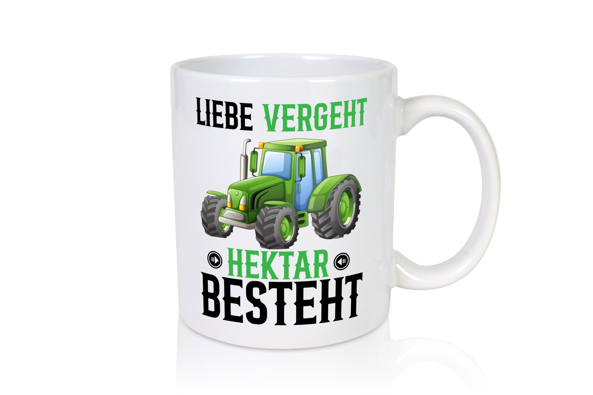Liebe vergeht Hektar besteht | Traktor Bauer landwirt Humor Geschenkidee Tasse