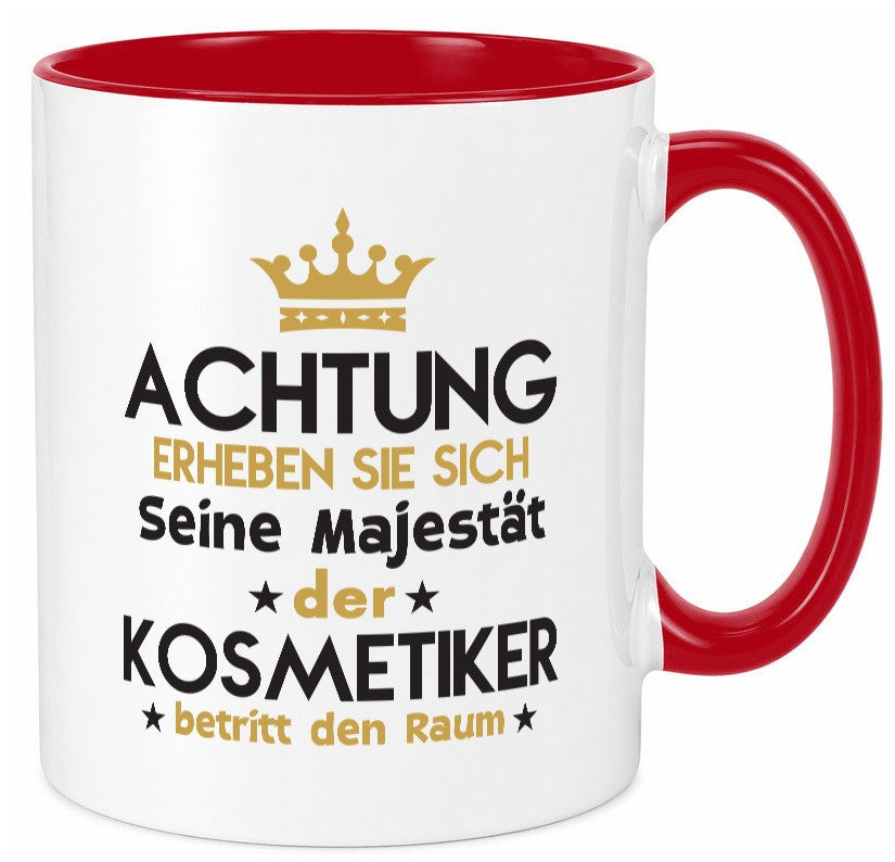 Seine Majestät Kosmetiker | Kosmetik Stylist Visagist Humor Geschenkidee Tasse