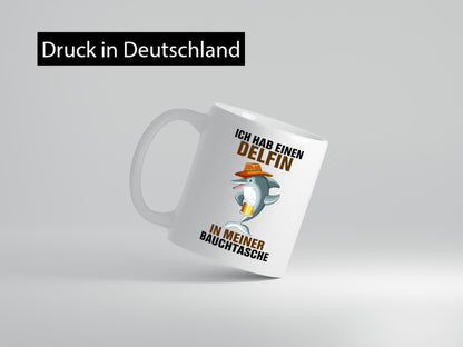 Ich hab einen Delfin in meiner Bauchtasche | Party Bier Humor Geschenkidee Tasse