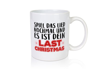 Last Christmas | Weihnachtstasse Tasse Humor lustig Geschenk Geschenkidee