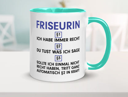 Ich habe immer Recht Friseurin | Friseuse Frisörin v2 Geschenk Humor