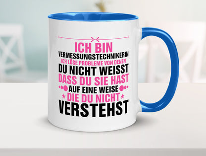 Löse Probleme: Vermessungstechnikerin | Techniker Geschenkidee Humor Tasse