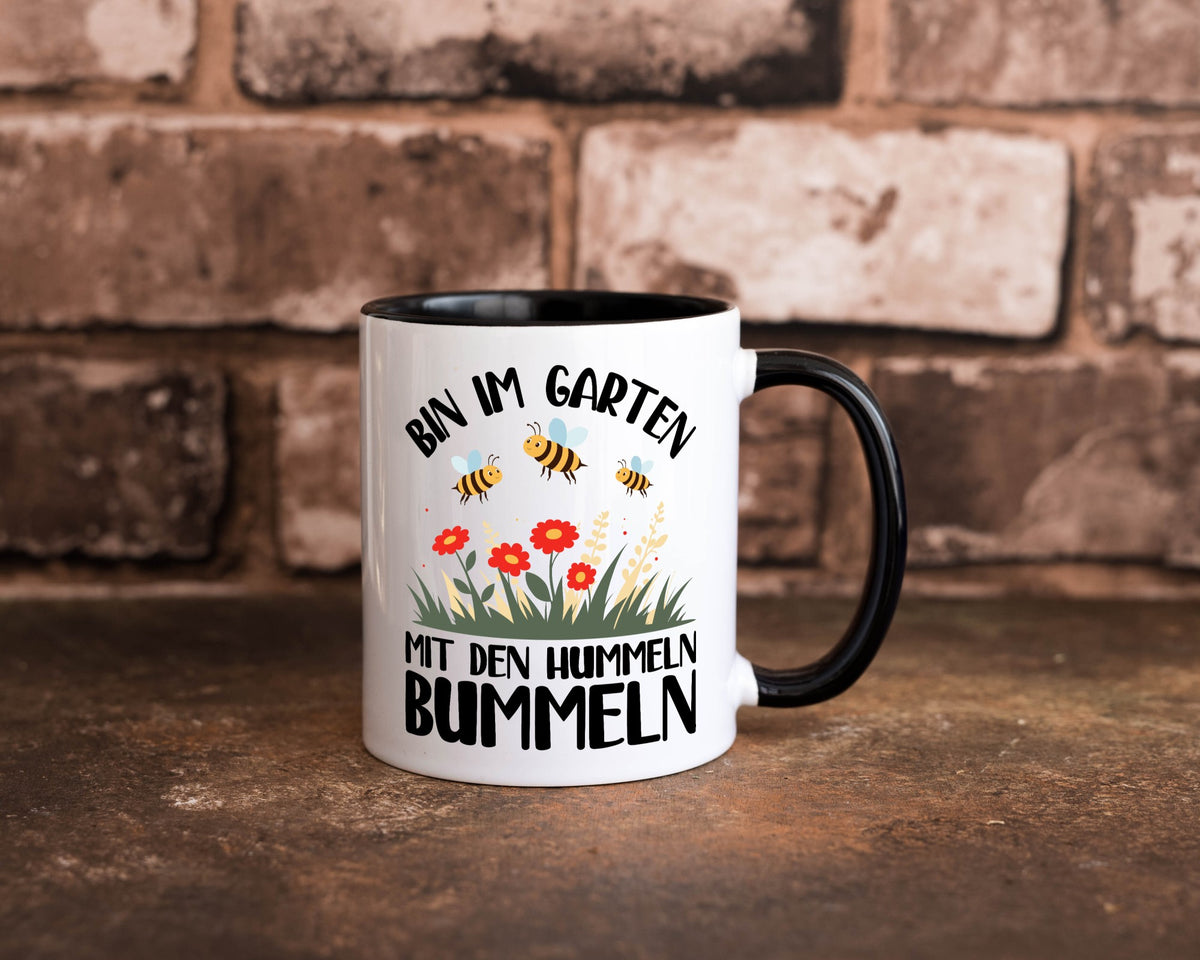 bin im Garten mit den Hummeln Bummeln | Humor Geschenkidee Tasse