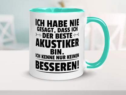 Keinen Besserer Akustiker | Akustik Hörgeräteakustik Geschenkidee Humor Tasse