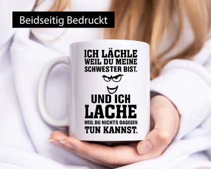 Du bist meine Schwester lustig Humor Geschenkidee Geschenk Tasse