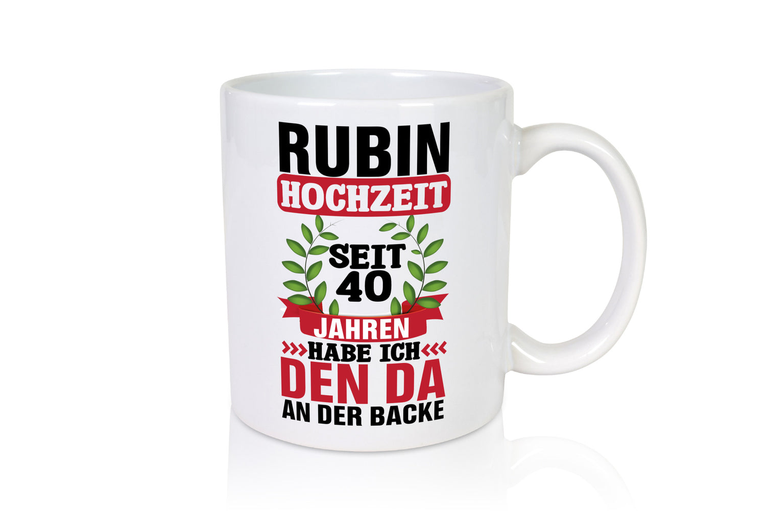 Rubin Hochzeit | 40 Jahre Verheiratet Humor Geschenkidee Tasse