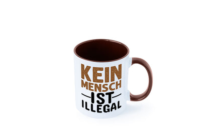 Kein Mensch ist illegal | Spruch Gleichberechtigung Humor Geschenkidee Tasse