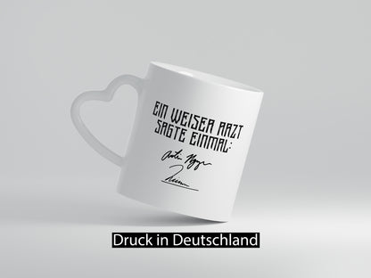 Ein weiser Arzt sagte einmal | Unterschrift Doktor Beruf Geschenk Arbeit