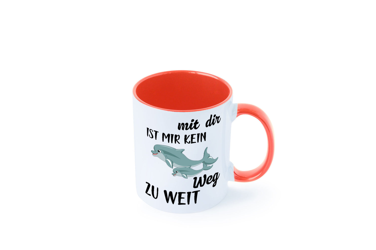 Mir dir ist kein weg zu weit | Delphin Beste Freunde Humor Geschenkidee Tasse