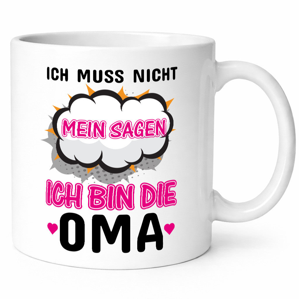 Ich muss nicht nein sagen bin die Oma lustig Familie Geschenkidee Geschenk Tasse