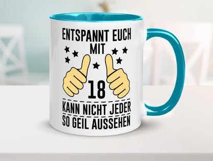 18. Geburtstag | 18 Jahre Geil aussehen Entspannt euch Geschenk Geschenkidee Tasse