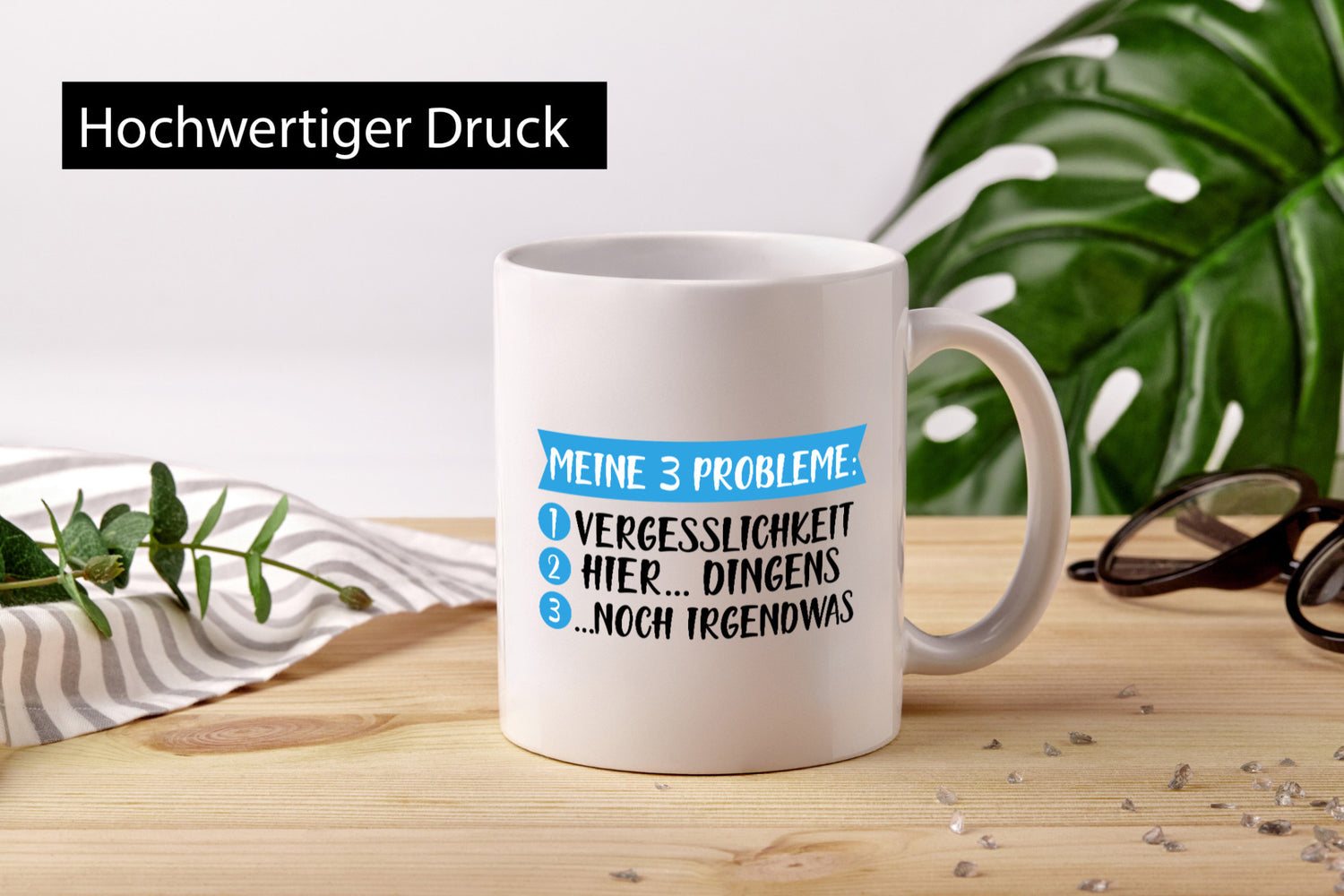 Meine drei Probleme | Vergesslichkeit Schussel Freunde lustiger Spruch Geschenk