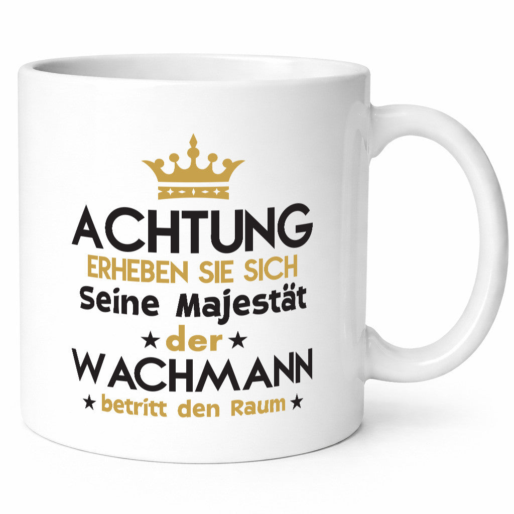 Seine Majestät Wachmann | Wachpersonal Nachtwächter lustiger Spruch Geschenk