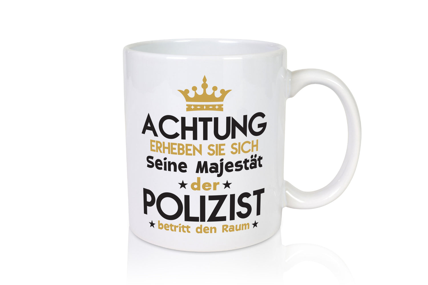 Seine Majestät Polizist | Polizei Humor Geschenkidee Tasse