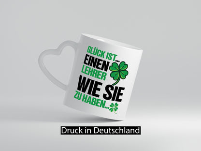 Lehrer Tasse | schöner Spruch Kleeblatt Glück Geschenk Humor Geschenkidee