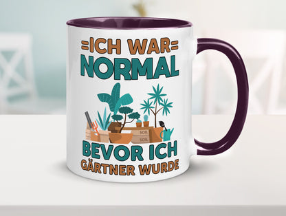 Ich war normal bevor Gärtner wurde | Garten lustiger Spruch Geschenk Humor