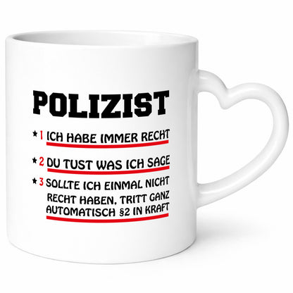 Polizei hat immer recht lustiger Spruch Geschenk Humor Geschenkidee Tasse