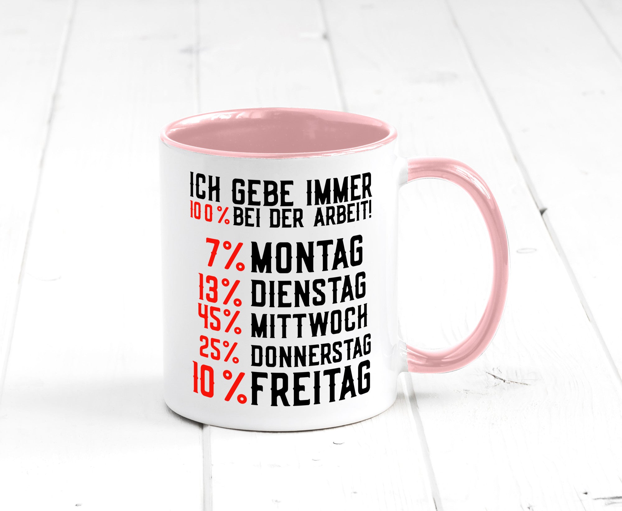 100% bei der Arbeit | Job Wochentage witziger Spruch lustiger Geschenk Kollegen