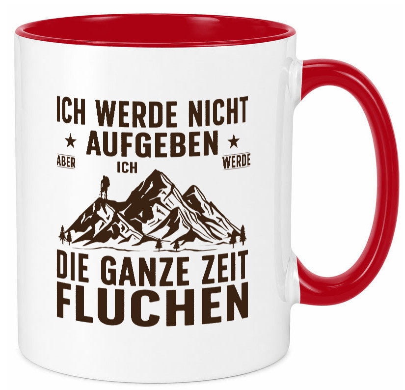 Nicht aufgeben, fluchen | Berge Wanderer v2 Humor Geschenkidee Tasse