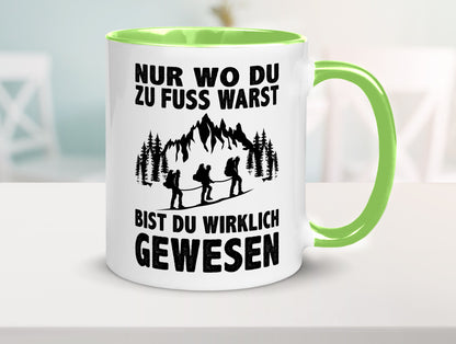 Wo du zu Fuss warst, bist gewesen | Wanderer Berge lustiger Spruch Geschenk