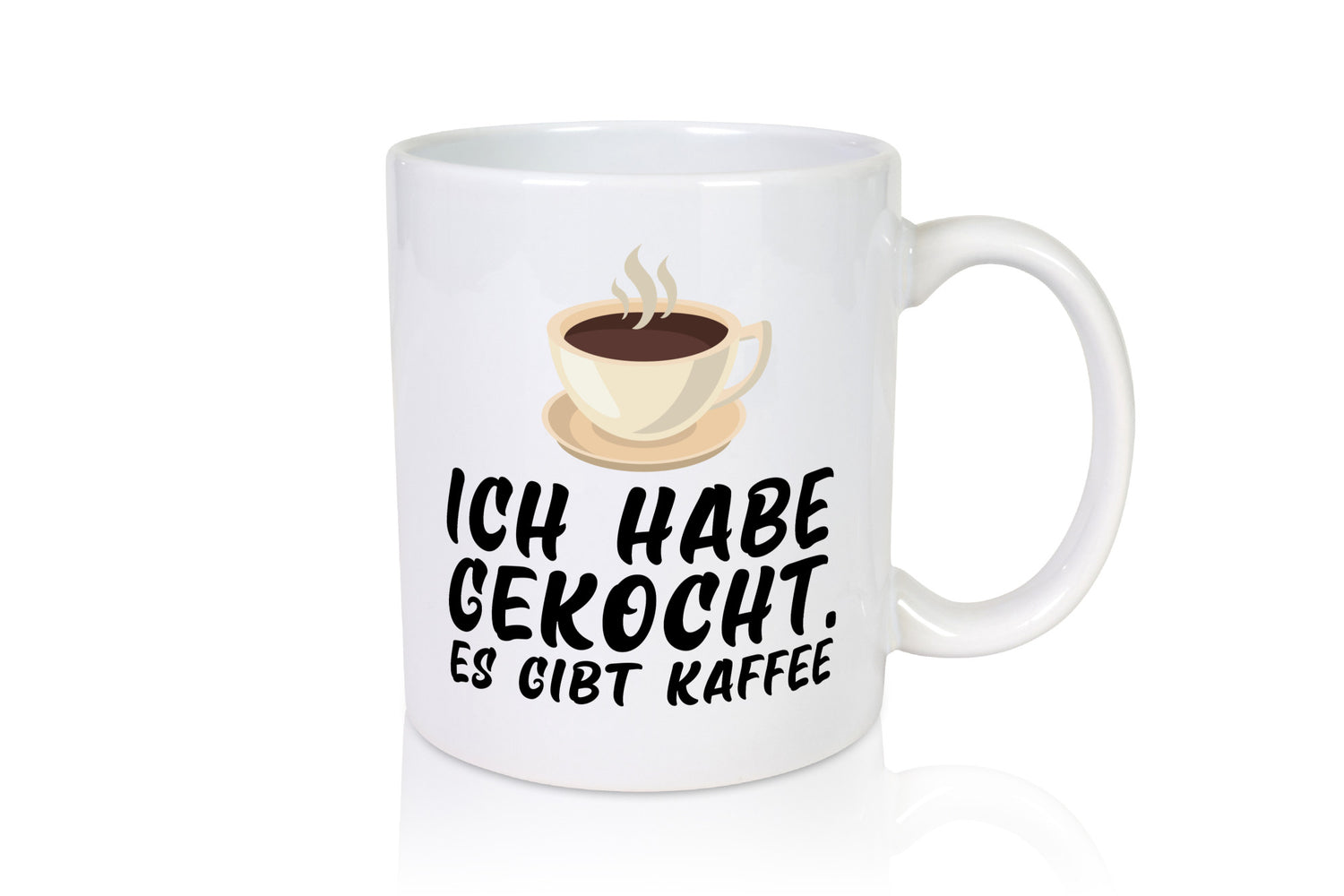 Ich habe gekocht | Kaffee Kochmuffel Kaffeeliebhaber Humor Geschenkidee Tasse