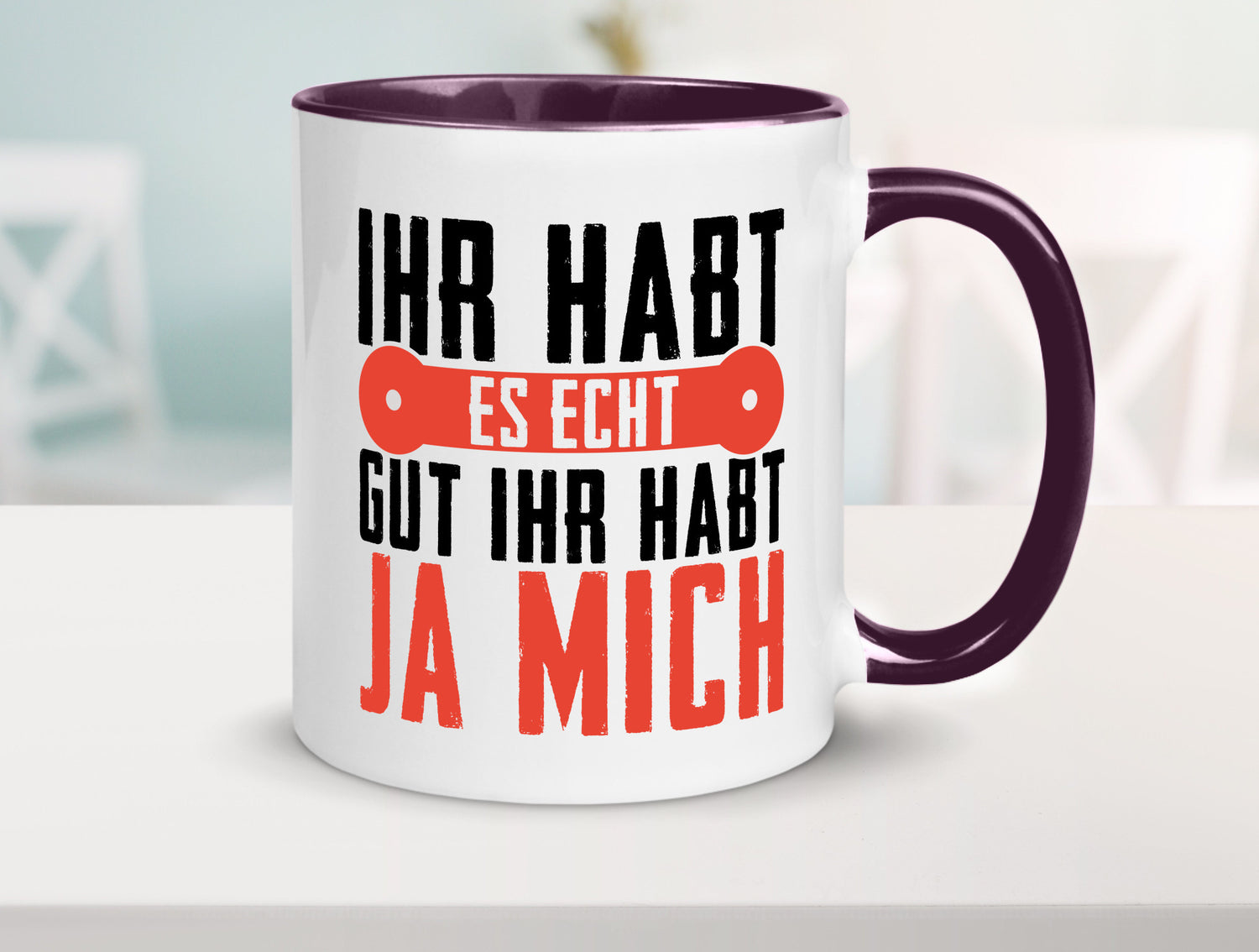 Ihr habt es echt gut ja mich lustig Humor Geschenkidee Geschenk Tasse