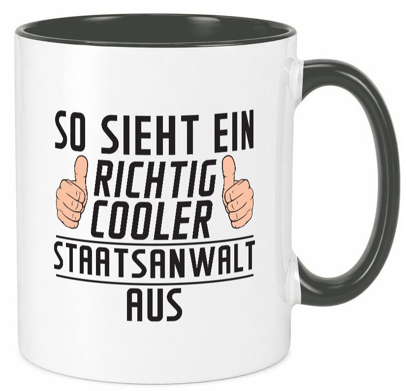 Richtig Cooler Staatsanwalt | Anwalt Jurist lustig Humor Geschenkidee Geschenk Tasse