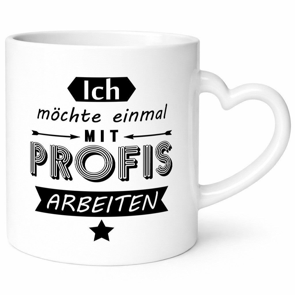 Einmal mit Profis Arbeiten | Arbeit alle sind schlecht Geschenkidee Kollegen