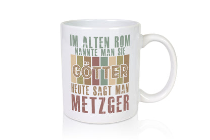 Heute sagt man: Metzger | Fleischer Metzgerei Geschenkidee Humor Tasse