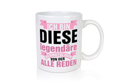 legendäre Dermatologin | Arzt Kollege Chef Geschenk Arbeit Kollegen Büro